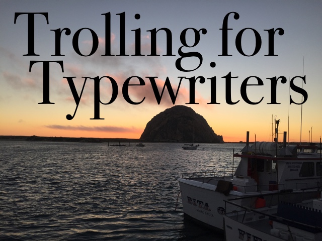 Trolling for Typewriters